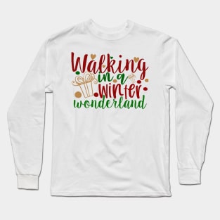 Walking in A Winter Wonderland - Christmas Tees Long Sleeve T-Shirt